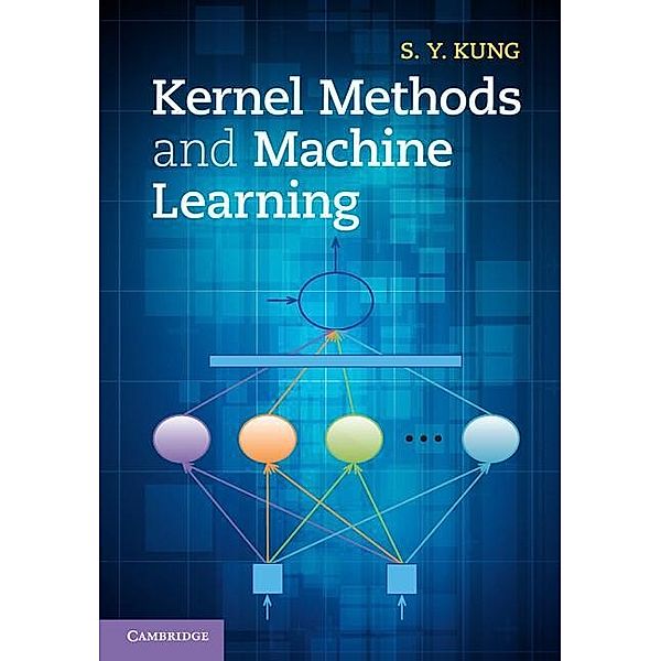 Kernel Methods and Machine Learning, S. Y. Kung