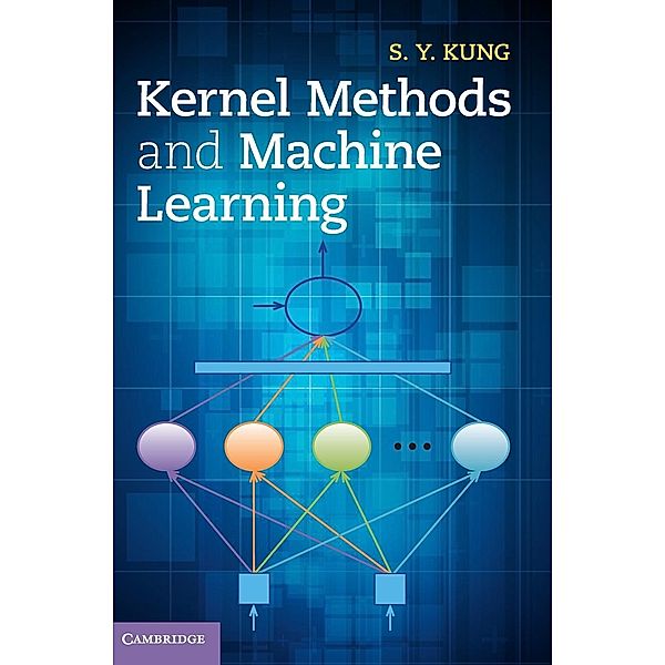 Kernel Methods and Machine Learning, S. Y. Kung