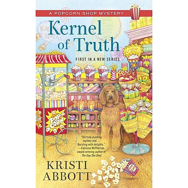 Kernel of Truth / A Popcorn Shop Mystery Bd.1, Kristi Abbott