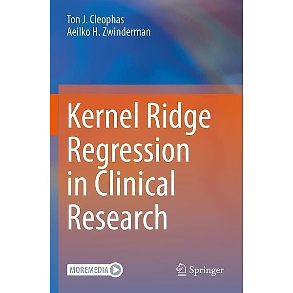 Kernel Ridge Regression in Clinical Research, Ton J. Cleophas, Aeilko H. Zwinderman