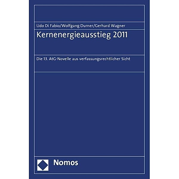 Kernenergieausstieg 2011, Udo Di Fabio, Wolfgang Durner, Gerhard Wagner