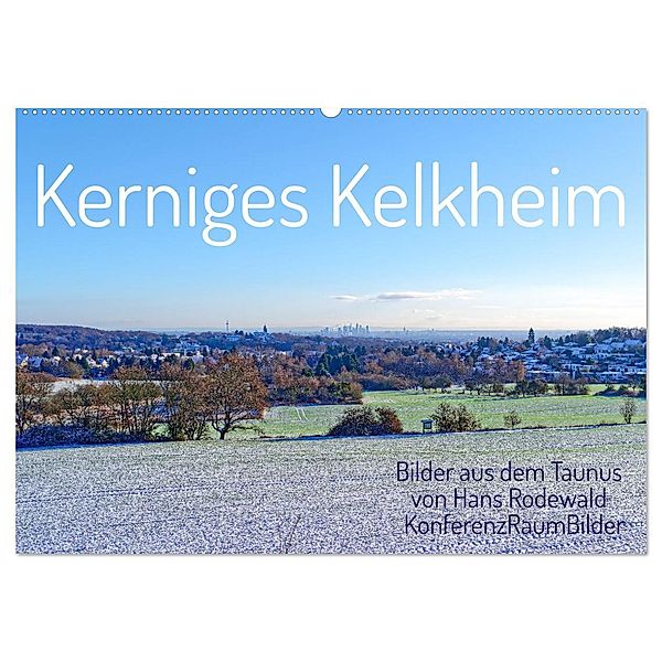 Kerniges Kelkheim - Taunusbilder (Wandkalender 2025 DIN A2 quer), CALVENDO Monatskalender, Calvendo, Hans Rodewald CreativK.de