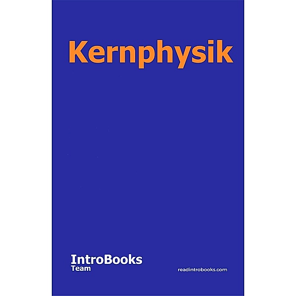 Kernphysik, IntroBooks Team