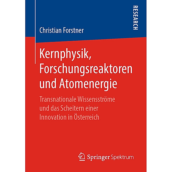 Kernphysik, Forschungsreaktoren und Atomenergie, Christian Forstner