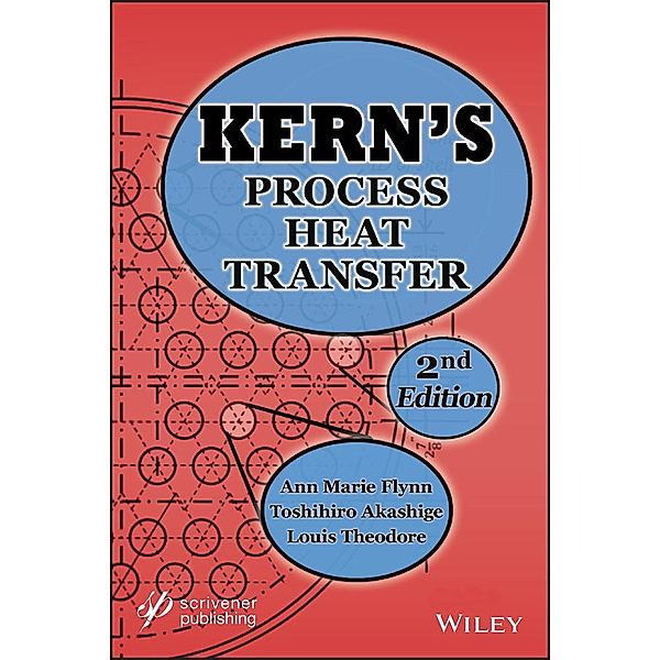 Kern's Process Heat Transfer, Ann Marie Flynn, Toshihiro Akashige, Louis Theodore