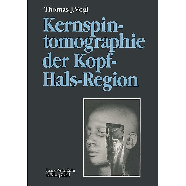 Kernspintomographie der Kopf-Hals-Region, Thomas J. Vogl