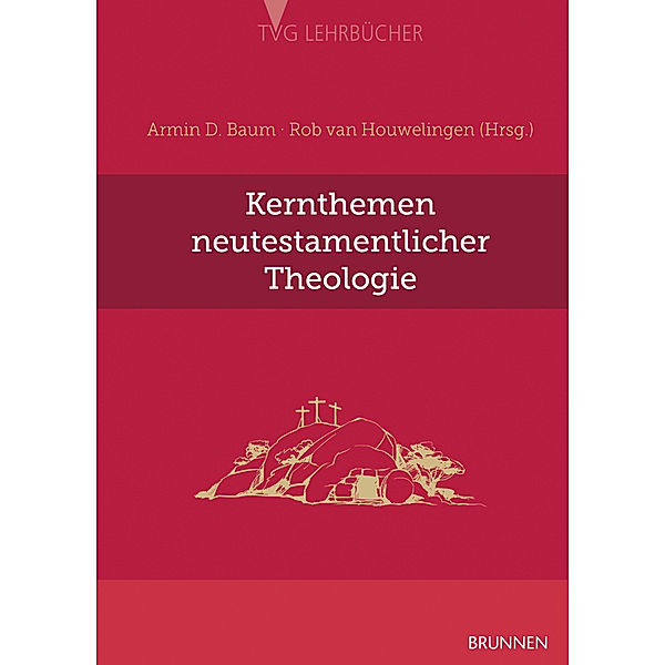 Kernthemen neutestamentlicher Theologie