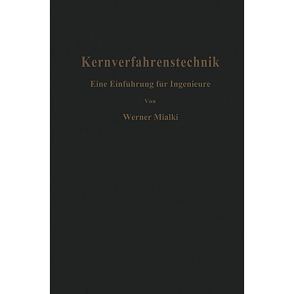 Kernverfahrenstechnik, W. Mialki