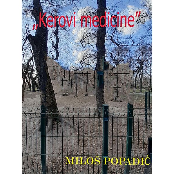 Kerovi medicine, MiloS Popadic