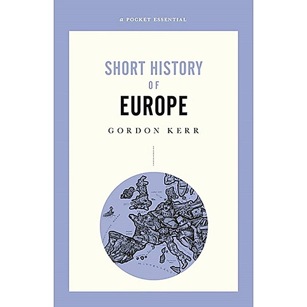 Kerr, G: Short History of Europe, Gordon Kerr