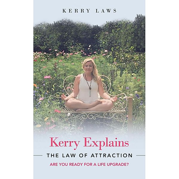 Kerry Explains the Law of Attraction, Kerry Laws