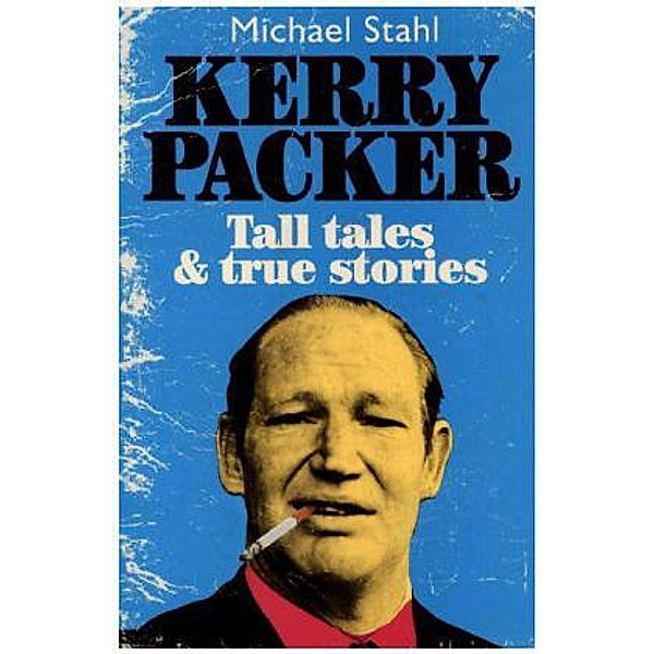 Kerry Packer, Michael Stahl