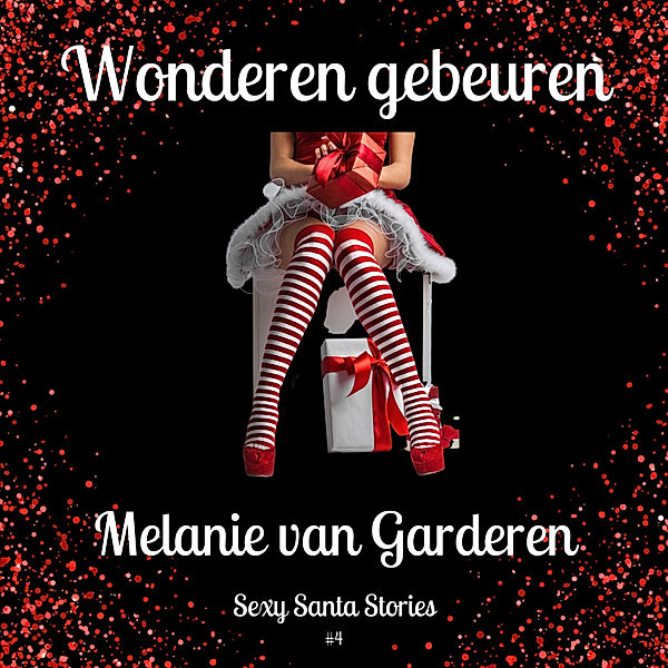 Kerst en Kerstmis - 11 - Kerst: Wonderen gebeuren, Melanie van Garderen