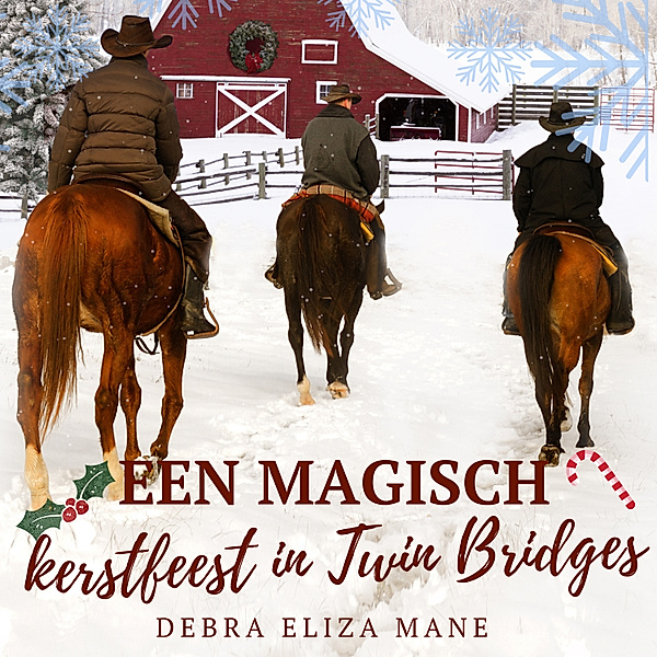 Kerst en Kerstmis - 3 - Een magisch kerstfeest in Twin Bridges, Debra Eliza Mane