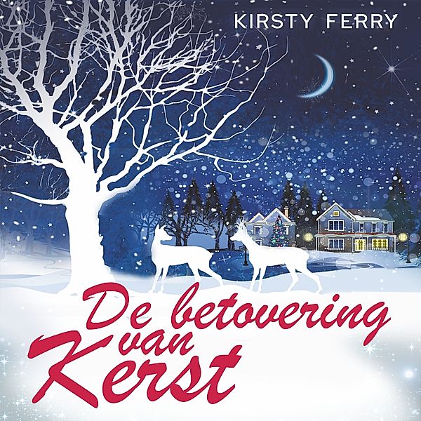 Kerst en Kerstmis - 4 - De betovering van Kerst, Kirsty Ferry