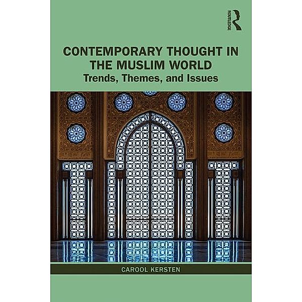 Kersten, C: Contemporary Thought in the Muslim World, Carool Kersten