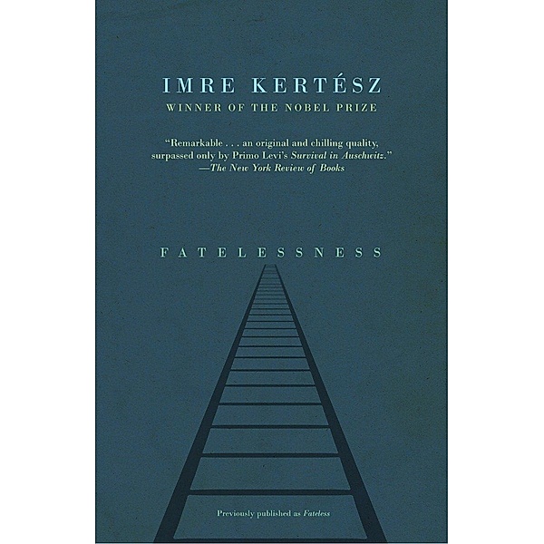 Kertesz, I: Fatelessness, Imre Kertész