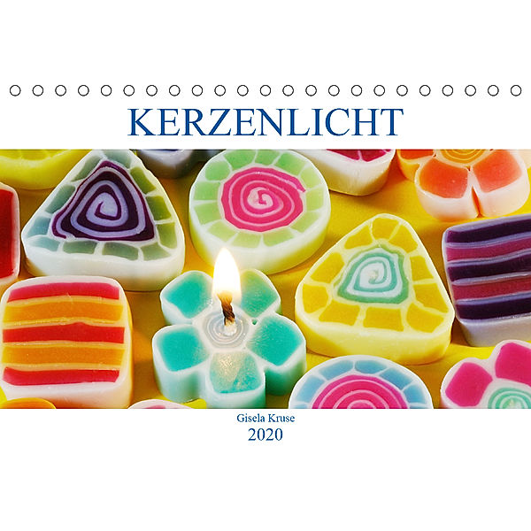 Kerzenlicht (Tischkalender 2020 DIN A5 quer), Gisela Kruse