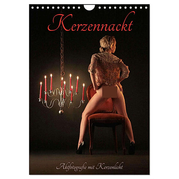 Kerzennackt (Wandkalender 2025 DIN A4 hoch), CALVENDO Monatskalender, Calvendo, Lichtgestalt