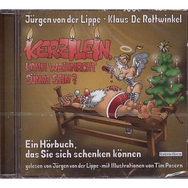 Kerzilein, kann Weihnacht Sünde sein?,1 Audio-CD, Jürgen von der Lippe, Klaus De Rottwinkel
