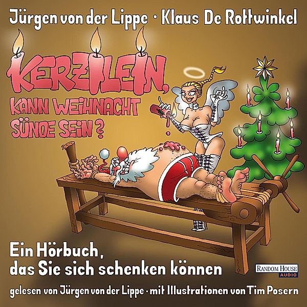 Kerzilein, kann Weihnacht Sünde sein?, Jürgen von der Lippe, Klaus De Rottwinkel