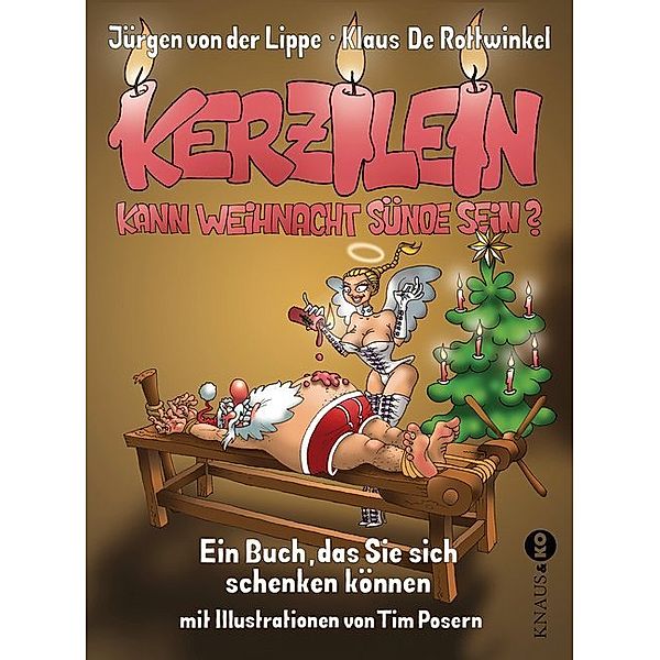 Kerzilein, kann Weihnacht Sünde sein?, Jürgen von der Lippe, Klaus de Rottwinkel