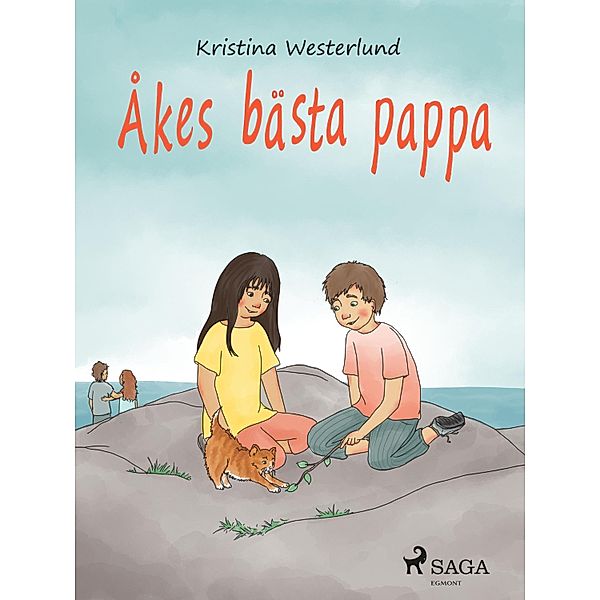 Åkes bästa pappa / Åke Bd.4, Kristina Westerlund