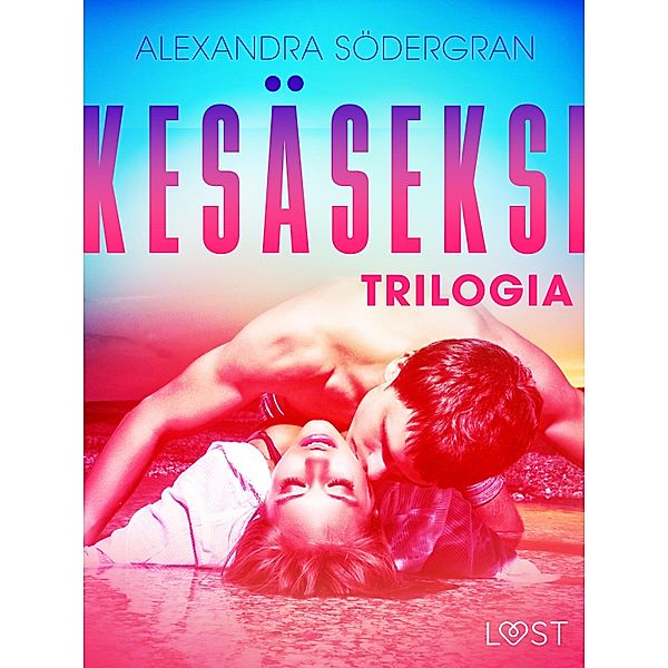 Kesäseksi: Trilogia, Alexandra Södergran