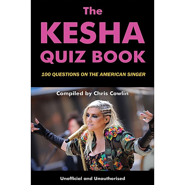 Kesha Quiz Book / Andrews UK, Chris Cowlin