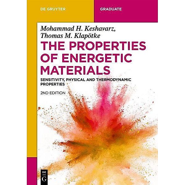 Keshavarz, M: Properties of Energetic Materials, Mohammad Hossein Keshavarz, Thomas M. Klapötke