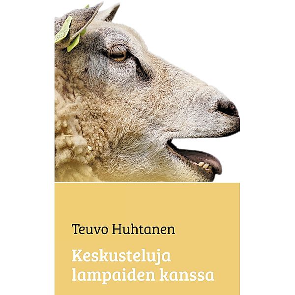 Keskusteluja lampaiden kanssa, Teuvo Huhtanen