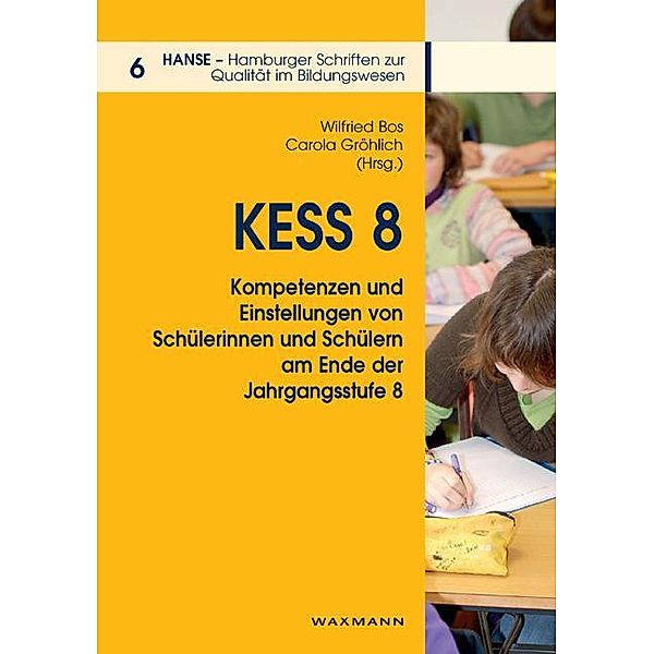 KESS 8 - Kompetenzen und Einstellungen von Schülerinnen und Schülern am Ende der Jahrgangsstufe 8