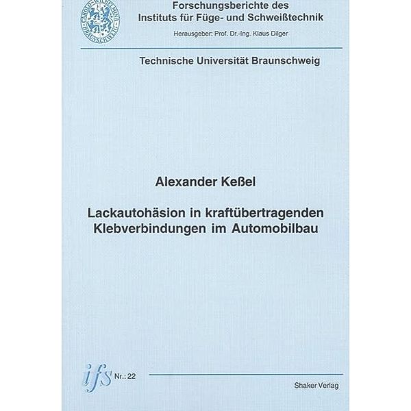 Kessel, A: Lackautohäsion in kraftübertragenden Klebverbindun, Alexander Kessel