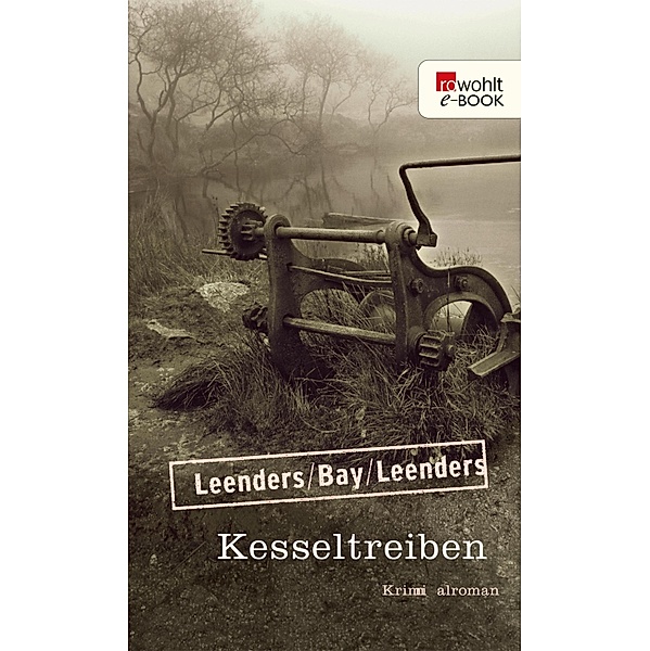 Kesseltreiben / Kommissar Toppe Bd.13, Hiltrud Leenders, Michael Bay, Artur Leenders