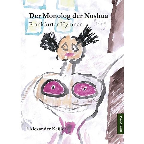 Keßler, A: Monolog der Noshua, Alexander Keßler