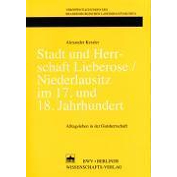 Kessler, A: Stadt und Herrschaft Lieberose/Niederlausitz im, Alexander Kessler