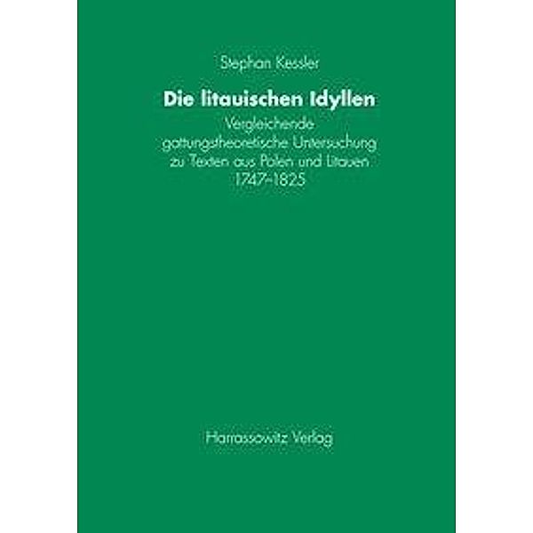 Kessler, S: Die litauischen Idyllen, Stephan Kessler