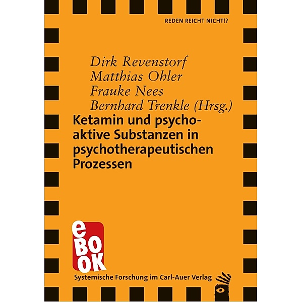 Ketamin und psychoaktive Substanzen in psychotherapeutischen Prozessen / Verlag für systemische Forschung