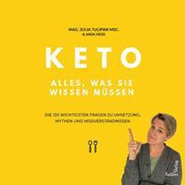 Keto - Alles, was Sie wissen müssen, Julia Tulipan, Anja Hess