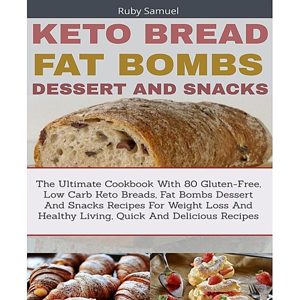 Keto Bread Fat Bombs and Snacks, Ruby Samuel