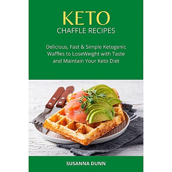 Keto Chaffle Recipes, Susanna Dunn