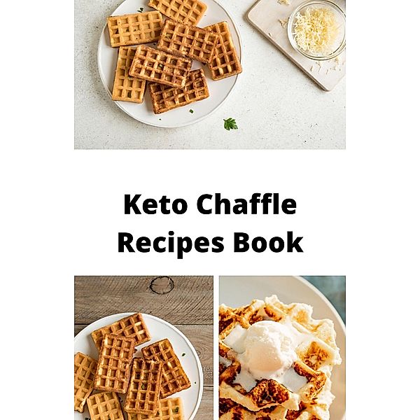 Keto Chaffle Recipes Book, King Publisher