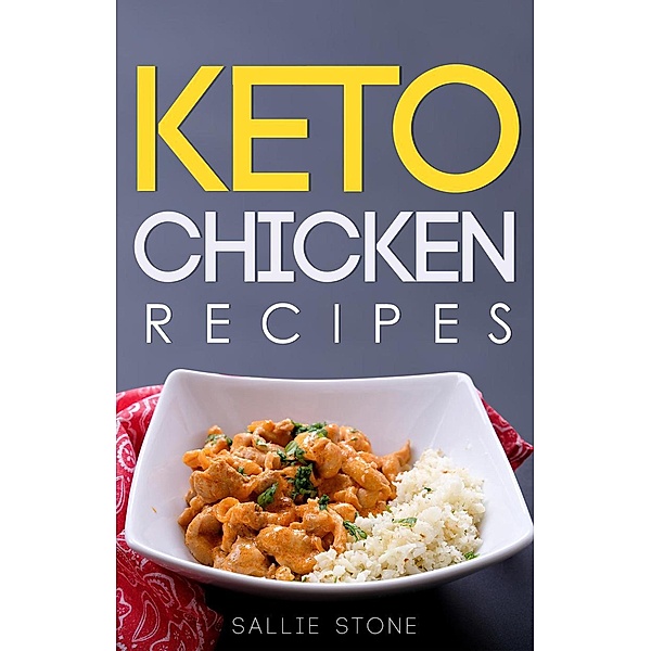 Keto Chicken Recipes, Sallie Stone