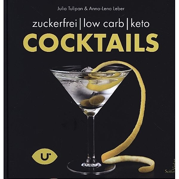 KETO-Cocktails, Julia Tulipan, Anna-Lena Leber