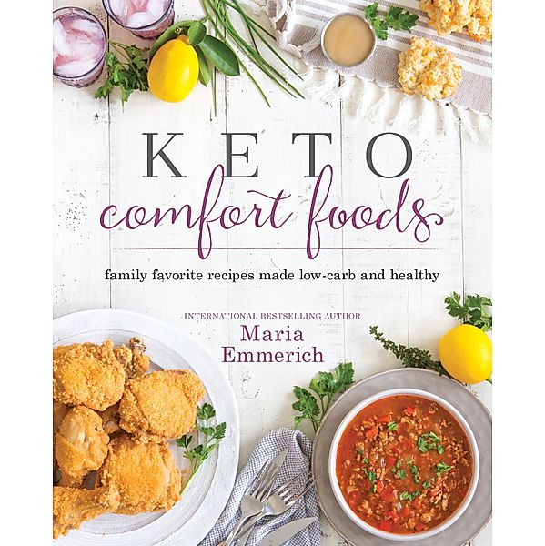 Keto Comfort Foods, Maria Emmerich