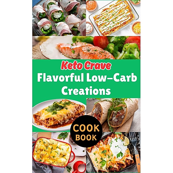 Keto Crave : Flavorful Low-Carb Creations, Ruchini Kaushalya