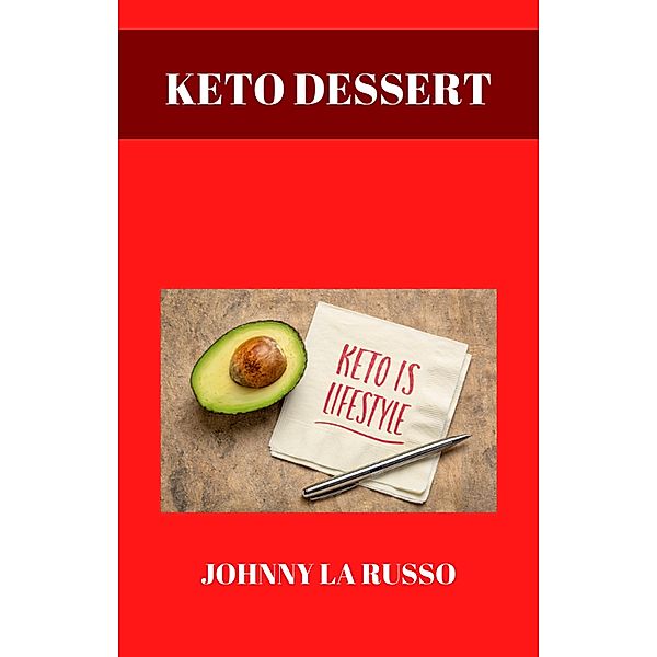 Keto Dessert (Food) / Food, Johnny La Russo