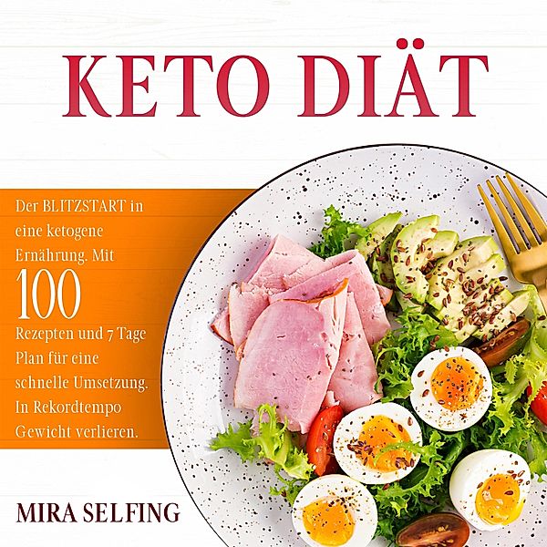 KETO DIÄT, Mira Selfing