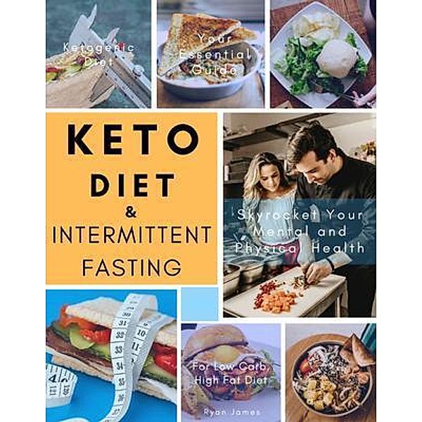 Keto Diet and Intermittent Fasting / Ryan James, Ryan James