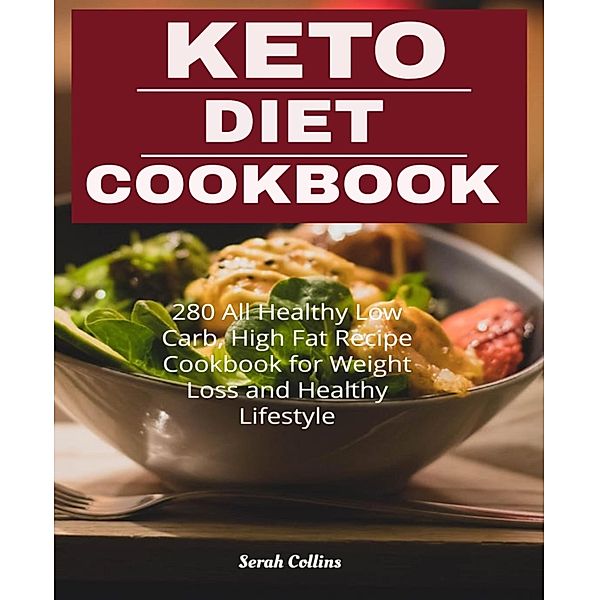 Keto Diet Cookbook, Serah Collins